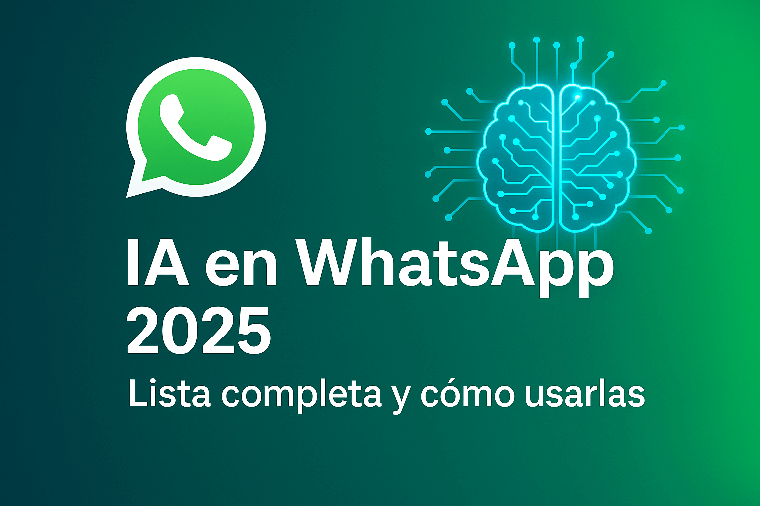 IA en WhatsApp 2025: lista completa y cómo usarlas